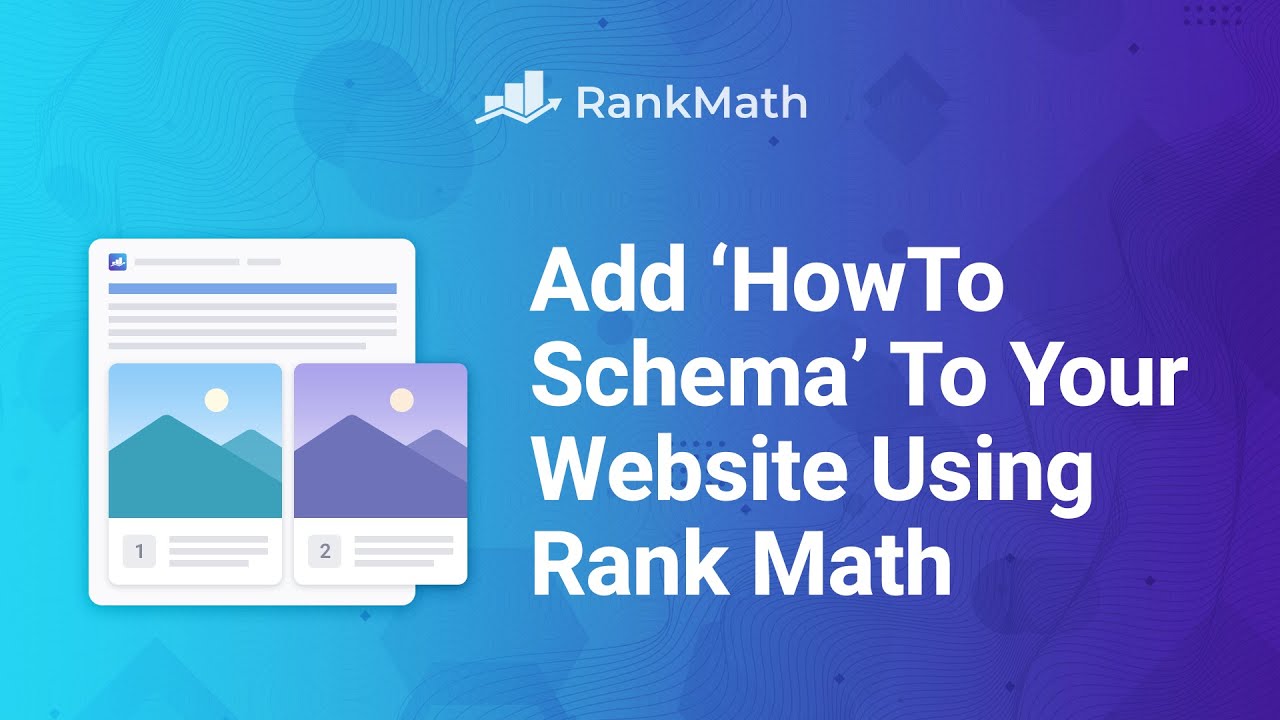 How To Add 'HowTo Schema' To Your Website Using Rank Math?