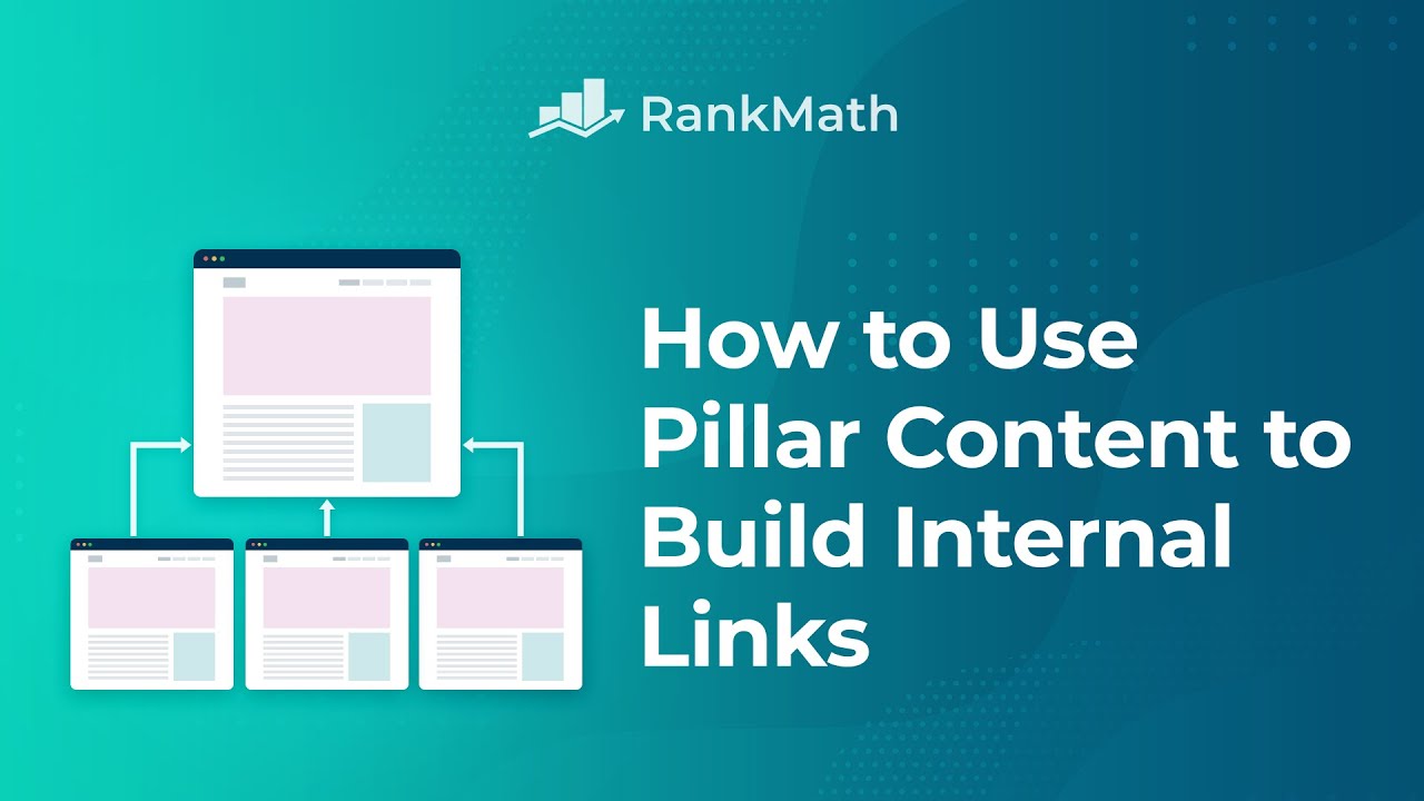 How to Use Pillar Content to Build Internal Links