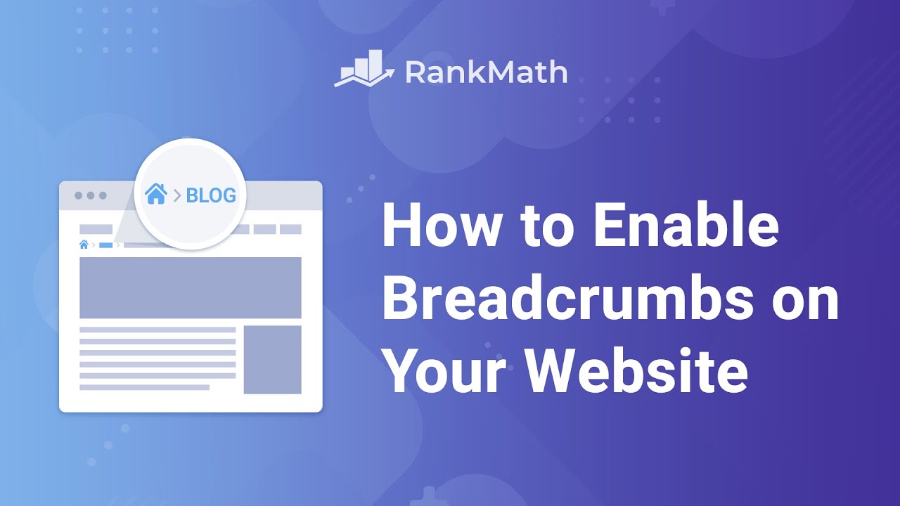 How to Enable Breadcrumbs on Your Website with Rank Math SEO? Rank Math SEO